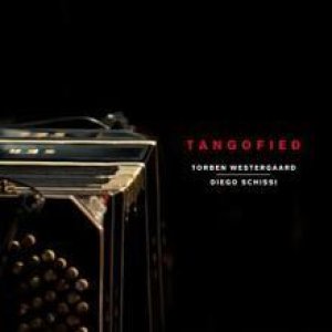 画像: CD TORBEN WESTERGAARD ,DIEGO SCHISSI  /  TANGOFIED