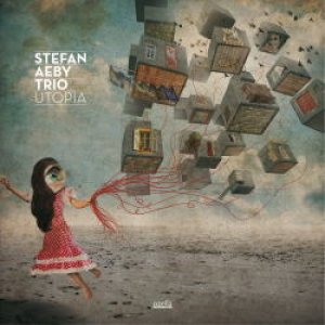 画像: (180g重量盤) 輸入盤 LP  STEFAN AEBY TRIO  ステファン・エビー・トリオ　 / 　UTOPIA　ユートピア