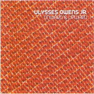 画像: 【SPICE OF LIFE ニューシリーズ: Stars of Contemporary Jazz】CD ULYSSES OWENS JR. ユリシス・オーウェンズ・ジュニア / ONWARD & UPWARD オンワード.アンド.アツプワード