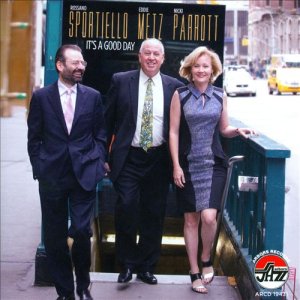 画像: 淡麗で滋味あるハートウォーミングな寛ぎ世界　CD　ROSSANO SPORTIELLO, EDDIE METZ, NICKI PARROTT / IT'S A GOOD DAY