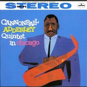 画像: SHM-CD   CANNONBALL ADDERLEY キャノンボール・アダレイ /  QUINTET IN CHICAGO