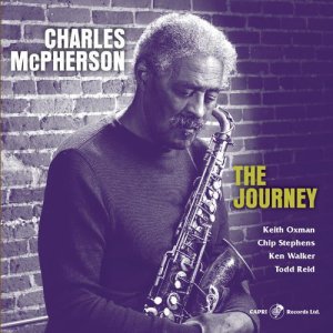 画像: 前のめりに突進するホット&エキサイティングな必殺の濃い口ブロウ絶好調!　CD　CHARLES McPHERSON チャールズ・マクファーソン / THE JOURNEY