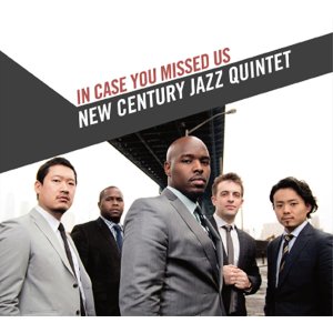 画像: 威勢よくストレートアヘッドにスイングする旨口2管ハード・バップ会心打!　CD　NEW CENTURY JAZZ QUINTET ニュー・センチュリー・ジャズ・クインテット / IN CASE YOU MISSED US イン・ケイス・ユー・ミスト・アス