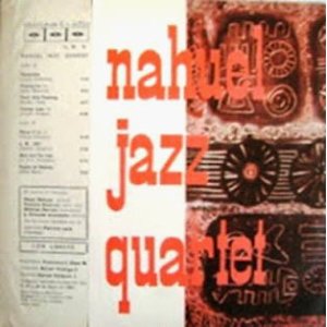 画像: チリ産幻の60sハードバップ！遂に初CD化 CD Nahuel Jazz Quartet / Nahuel Jazz Quartet