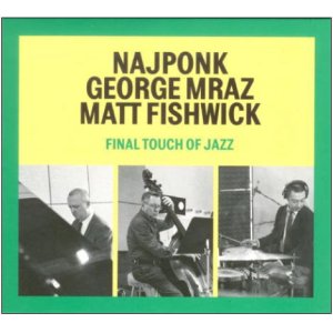 画像: CD NAJPONK, MRAZ, FISHWICK / FINAL TOUCH OF JAZZ