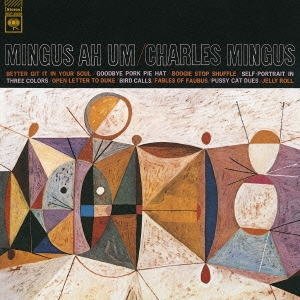 画像: CD   CHARLES MINGUS チャールズ・ミンガス /  MINGUS  AH UM  + 3 ミンガス・アー・アム＋３