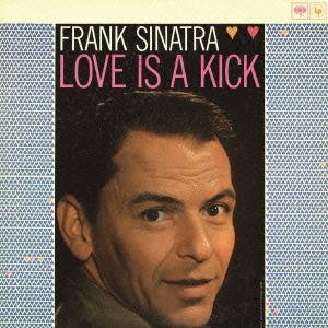 画像: CD  FRANK SINATRA フランク・シナトラ /  LOVE  IS  A  KICK  ラヴ・イズ・ア・キック