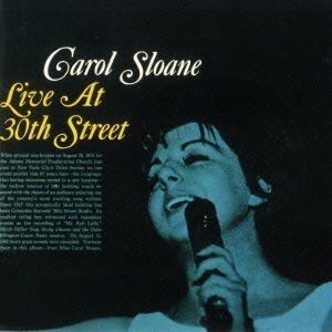 画像: CD CAROL SLOANE キャロル・スローン /  LIVE  AT  30th STREET  ライヴ・アット・３０ｔｈストリート