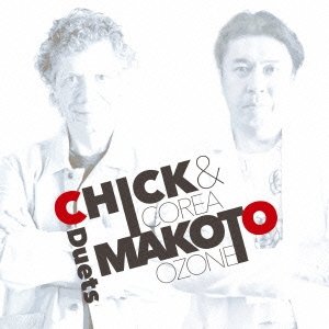 画像: SHM-CD   小曽根 真  &  チック・コリア / CHICK & MAKOTO -DUETS-