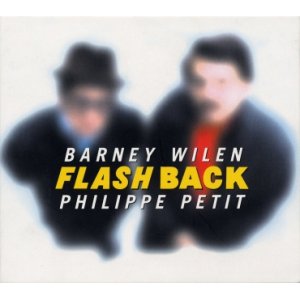 画像: CD   BARNEY WILEN,PHILIPPE PETIT バルネ・ウィラン、フィリップ・プティ /   FLASH BACK