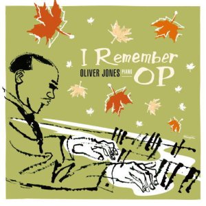 画像: CD  OLIVER JONES オリバー・ジョーンズ / アイ・リメンバーOP ~オスカー・ピーターソンの想い出