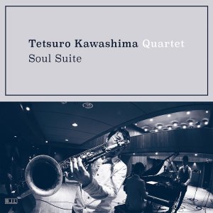 画像: CD  川嶋 哲郎  TETSURO KAWASHIMA  QUARTET /  SOUL SUITE  ソウル・スイート