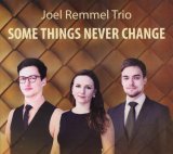 画像: 【澤野工房 2016年7月新譜CD】   JOEL REMMEL TRIO  ジョエル・レンメル・トリオ /  SOME THING NEVER CHANGE  サム・シングス・ネヴァー・チェンジ