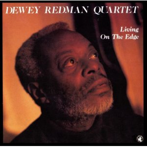 画像: 日本初CD化 CD  DEWEY REDMAN デューイ・レッドマン・カルテット /  LIVING ON THE EDGE リヴィング・オン・ジ・エッジ