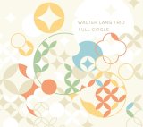 画像: 【澤野工房CD】CD  WALTER LANG TRIO ウォルター・ラング・トリオ /  FULL CIRCLE フル・サークル