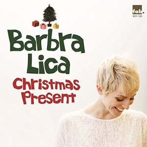 画像: 丹誠こもったキュート&テンダーな優しさ満点の瑞々しいクリスマス・ソング集　CD　BARBRA LICA バーブラ・リカ / CHRISTMAS PRESENT クリスマス・プレゼント