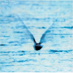 画像: CD    福居 良  RYO FUKUI  /  MELLOW DREAM + 1  メロウ・ドリーム +1