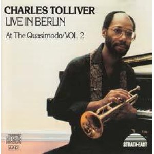 画像: 自由奔放なアドリブが魅力のワンホーン・カルテットの隠れ名盤 限定CD Charles Tolliver チャールス・トリバー / Live In Berlin At The Quasimodo vol.2