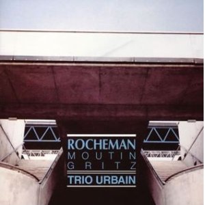 画像: 最終入荷CD MANUEL ROCHEMAN マニュエル・ロシュマン / TRIO URBAIN