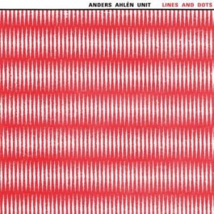 画像: 300枚限定LP Anders Ahlen Unit / Lines And Dots