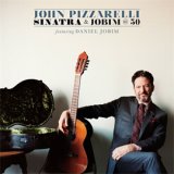 画像: SHM-CD   JOHN PIZZARELLI  ジョン・ピザレリ  /  シナトラ・アンド・ジョビン・アット・フィフティ