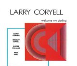 画像: ギターファンには見逃せないレア盤 CD Larry Coryell ラリー・コリエル / Welcome My Darling