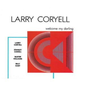 画像: ギターファンには見逃せないレア盤 CD Larry Coryell ラリー・コリエル / Welcome My Darling