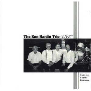 画像: 絶妙のスイング感が楽しいピアノトリオを基軸としたレア盤 CD The Ken Hardin Trio / Live