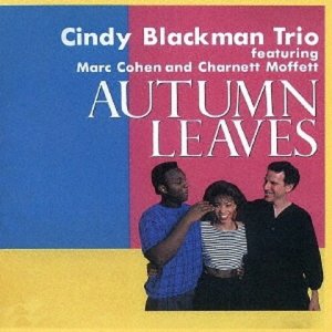 画像: CD  CINDY BRACKMAN  TRIO  シンディ・ブラックマン・トリオ　/   AUTUMN LEAVES  枯葉