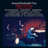 画像: CD　KONRAD PASZKUDZKI TRIO コンラッド・バシュクデュス・トリオ /  NIGHT AND DAY  COLE PORTER SONG BOOK 夜も昼も