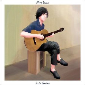 画像: CD   井上 銘  MAY INOUE  /  Solo Guitar  