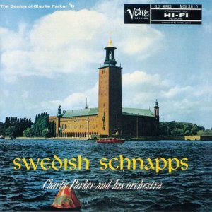 画像: SHM-CD   CHARLIE PARKER チャーリー・パーカー /   SWEDISH SCHNAPPS＋４  スウェディッシュ・シュナップス +4