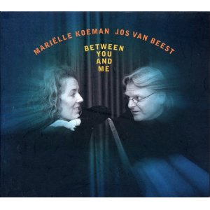 画像: CD Marielle Koeman & Jos van Beest Trio マリエル・コーマン ＆ ヨス・ヴァン・ビースト・トリオ /   BETWEEN YOU AND ME