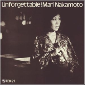 画像: 【three blind mice Supreme Collection 1500】CD  中本 マリ，大沢 保郎トリオ+2 　Mari Nakamoto, Yasuro Osawa Trio + 2 / アンフォゲッタブル Unforgettable