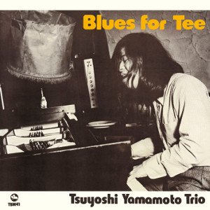 画像: 【three blind mice Supreme Collection 1500】CD  山本  剛トリオ TSUYOSHI YAMAMOTO TRIO  /  ブルース・フォー・ティー BLUES FOR TEA