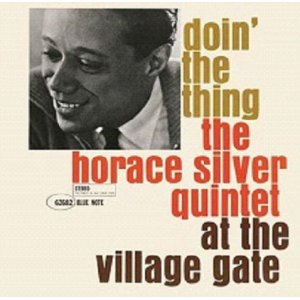 画像: 【BLUE NOTE LIVE LP SERIES PART 1】180G重量盤LP Horace Silver Quintet / Doin' The Thing