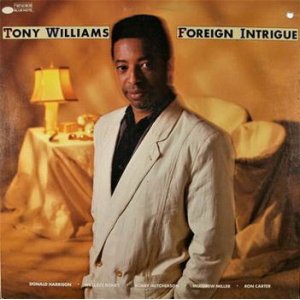 画像: 180g重量盤LP TONY WILLIAMS トニー・ウィリアムス / Foreign Intrigue 