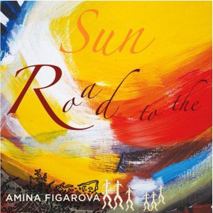 画像: CD Amina Figarova アミナ・フィガロヴァ / Road To The Sun