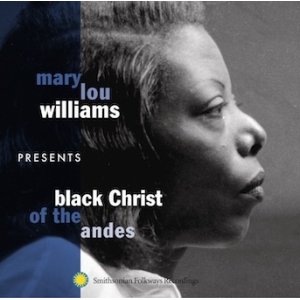 画像: CD  MARY LOU WILLIAMS  メリー・ルー・ウィリアムス  / Black Christ Of The Andes  アンデスの黒いキリストキリスト +4