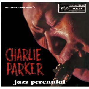 画像: UHQ-CD 限定盤  CHARLIE PARKER チャーリー・パーカー /  JAZZ PERENNIAL  ジャズ・パレニアル