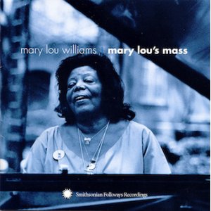 画像: CD  MARY LOU WILLIAMS メアリー・ルー・ウィリアムス / MARY LOU'S MASS メアリー・ルーのミサ 