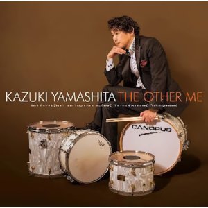 画像: 【WHAT'S NEW】CD    山下 一樹   KAZUKI YAMASHITA  /  OTHER ME   アザー・ミー  