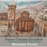 画像: CD   MASSIMO FARAO マッシモ・ファラオ /  NUOVO CINEMA PARADISO  TRIBUTE TO ENNIO MORRICONE   シネマ・パラディソ　〜エンニオ・モリコーネに捧ぐ マッシモ・ファラオ