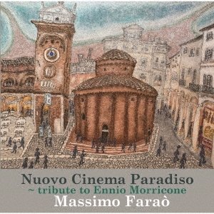 画像: CD   MASSIMO FARAO マッシモ・ファラオ /  NUOVO CINEMA PARADISO  TRIBUTE TO ENNIO MORRICONE   シネマ・パラディソ　〜エンニオ・モリコーネに捧ぐ マッシモ・ファラオ