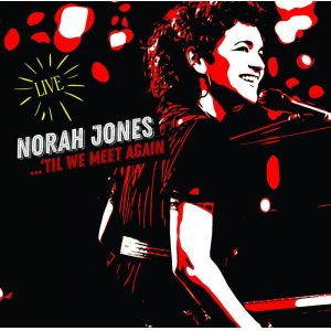 CD NORAH JONES ノラ・ジョーンズ / Til We Meet Again ティル・ウィー