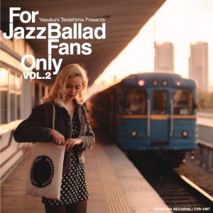 画像: 〔寺島レコード〕V.A.RIOUS  ARTISTS  (選曲・監修：寺島靖国) / For Jazz Ballad Fans Only Vol.2