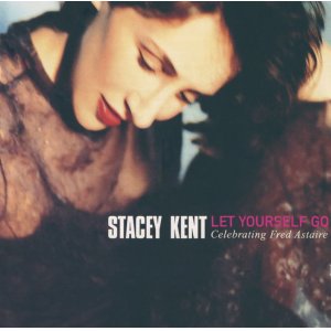 画像: CD  STACEY KENT ステイシー・ケント  /  LET YOURSELF GO  レット・ユアセルフ・ゴー：セレブレイティング・フレッド・アステア