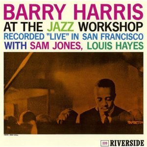 画像: SHM-CD    BARRY  HARRIS  バリー・ハリス  /  AT THE JAZZ WORKSHOP ＋3   アット・ザ・ジャズ・ワークショップ+3