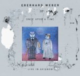 画像: 【ECM】CD Eberhard Weber エバーハルト・ウェーバー /  Once upon a Time - Live in Avignon