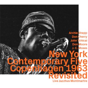 画像: CD　NEW YORK CONTEMPORARY FIVE ニューヨーク・コンテンポラリー・ファイヴ /  Copenhagen 1963